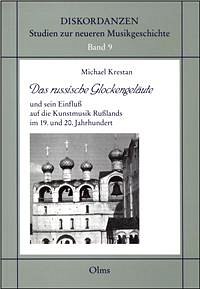 M. Krestan: Das russische Glockengeläute und sein Einfluß auf die Kunstmusik Rußlands im 19. und 20. Jahrhundert