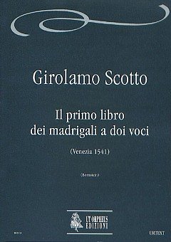G. Scotto: Il primo libro dei Madrigali a doi voci (Venezia 