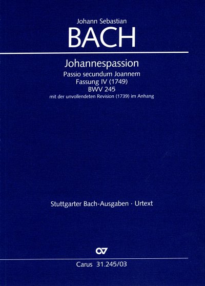 J.S. Bach: Johannespassion, SolGChOrch (KA)