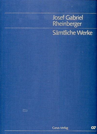 J. Rheinberger: Weltliche Chormusik 4 Gesamtausgabe 22