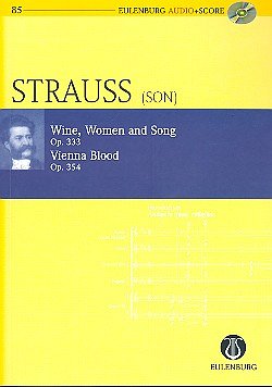J. Strauss (Sohn): Wein Weib + Gesang Op 333 Eulenburg Audio