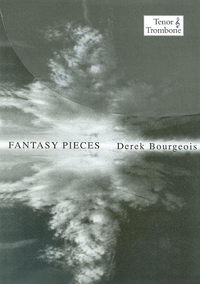 D. Bourgeois: Fantasy Pieces Tenor Trombone Tc