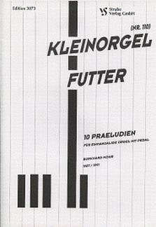 B. Mohr et al.: Kleinorgelfutter - 10 Praeludien