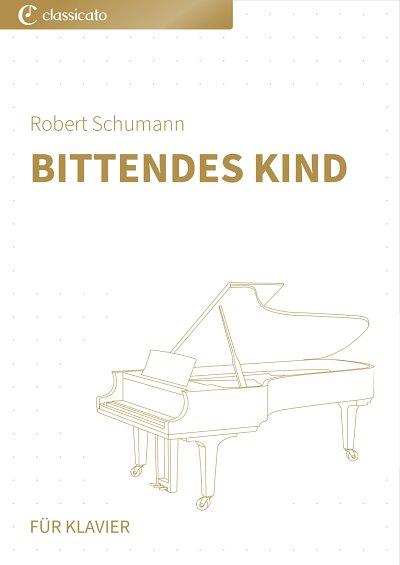 DL: R. Schumann: Bittendes Kind, Klav
