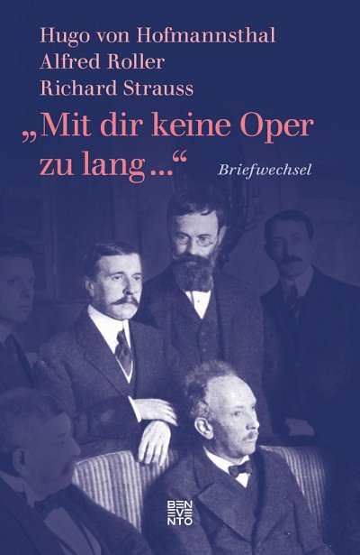R. Strauss y otros.: "Mit dir keine Oper zu lang ...'"