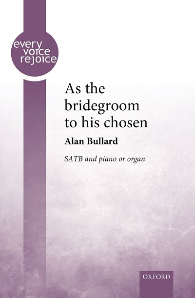 A. Bullard: As The Bridegroom To His Chosen