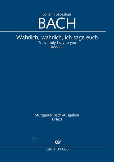J.S. Bach: Wahrlich, wahrlich, ich sage euch E-Dur BWV 86 (1724)
