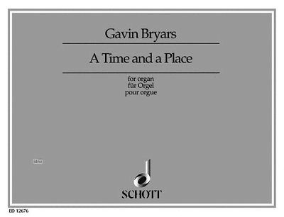G. Bryars: A Time and a Place , Org