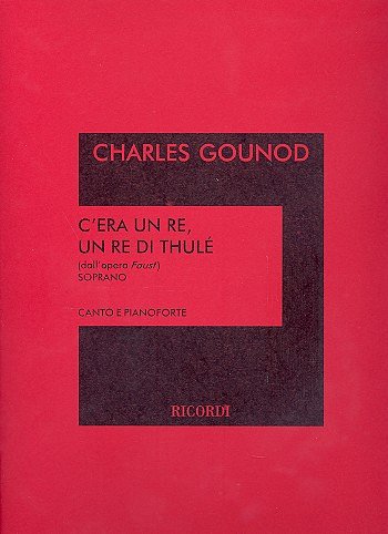 C. Gounod: Faust: C'Era Un Re, Un Re Di Thule