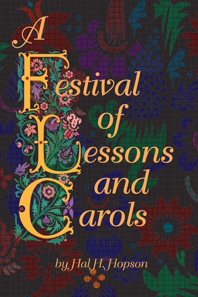 H. Hopson: Festival Of Lessons & Carols Sat, Gch;Klav (Chpa)