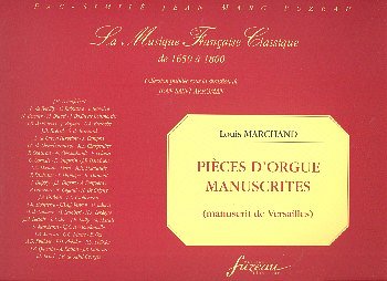 Marchand Louis: Pieces D'Orgue Manuscrites