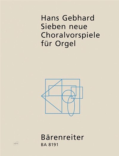 H. Gebhard: Sieben neue Choralvorspiele für Orgel, Org