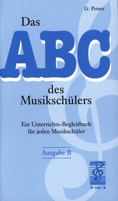 G. Pirner: Das ABC des Musikschülers - Ausgabe B (Schülh)