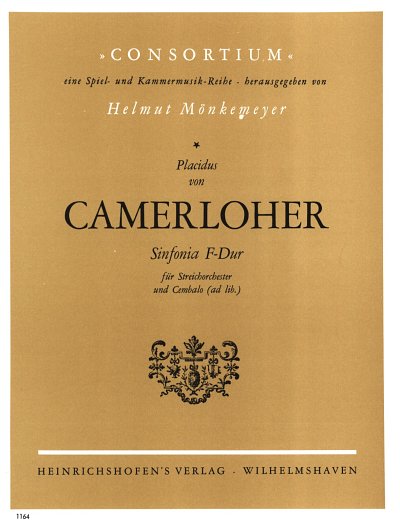 Camerloher Placidus Von: Sinfonia F-Dur für Streichorchester und Cembalo (ad lib.)