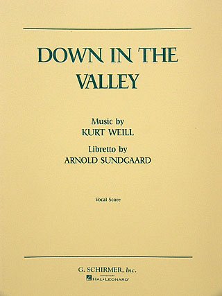 K. Weill: Down in the Valley, Ges (KA)