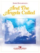 J. Swearingen: And The Angels Called