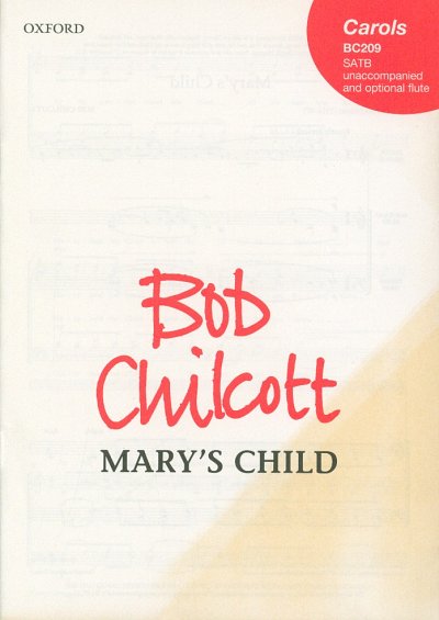 B. Chilcott: Mary's Child, Ch (Chpa)