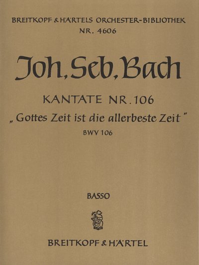 J.S. Bach: Kantate 106 Gottes Zeit Ist Die Allerbeste Zeit B