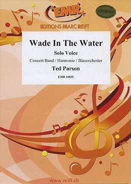 T. Parson: Wade In The Water (Solo Voice), GesBlaso