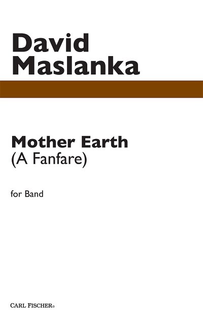 D. Maslanka: Mother Earth, Blaso (Part.)