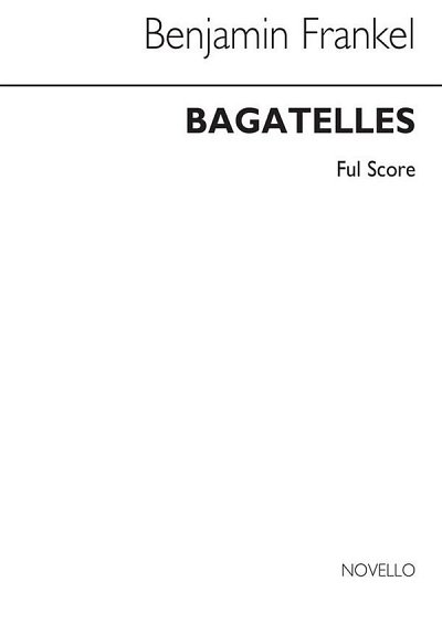 B. Frankel: Bagatelles For 11 Instruments (Part.)