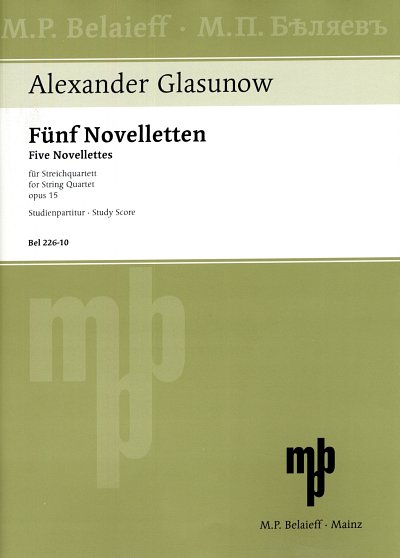 A. Glasunow: Fuenf Novelletten op. 15 fuer Streichquartett /