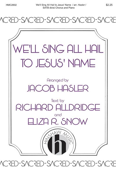 We'll Sing All Hail to Jesus