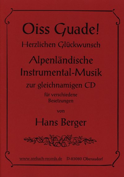 Berger Hans: Oiss Guade - Herzlichen Glueckwunsch