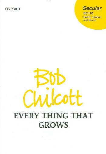 B. Chilcott: Every Thing That Grows