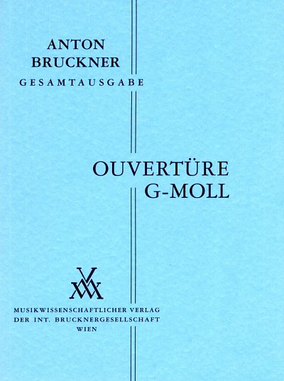 A. Bruckner: Ouvertüre g-Moll, Sinfo (Stp)