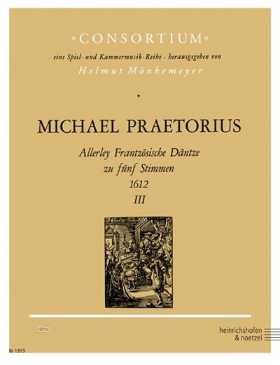 M. Praetorius: Allerley Frantzösiche Däntze zu, 5Blf (Pa+St)