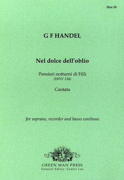 G.F. Händel: Nel dolce dell'oblio HWV134, GesSBlflBc
