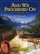 E. Huckeby: And We Proceeded On, Blaso (Pa+St)