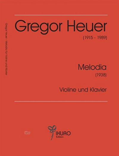 Heuer Gregor: "Melodia" für Violine und Klavier (Tallinn, 1938)