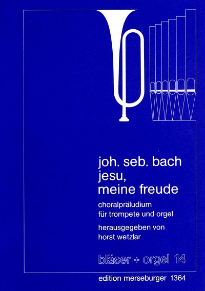J.S. Bach: Jesu meine Freude Choralpräludien, TrpOrg