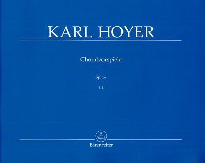 K. Hoyer: Choralvorspiele op. 57, Org (Sppa)