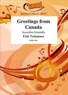 F. Tschannen: Greetings from Canada, AkkEns (Pa+St)