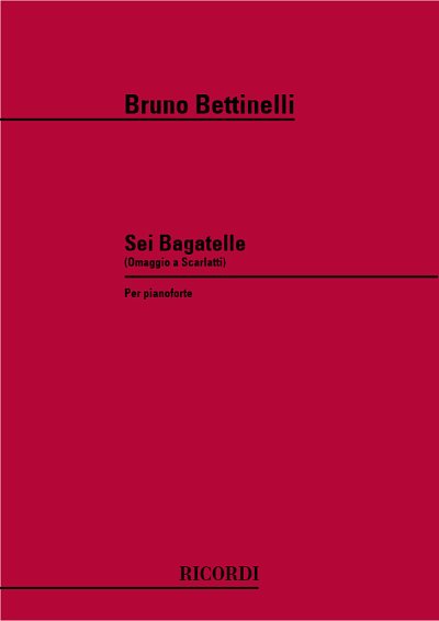 B. Bettinelli: 6 Bagatelle