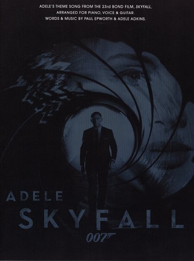 Adkins, Adele: Skyfall Adele's Theme Song from the 23rd Bond