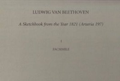 L. v. Beethoven: A Sketchbook from the Year 1821 (Arta (2Bü)