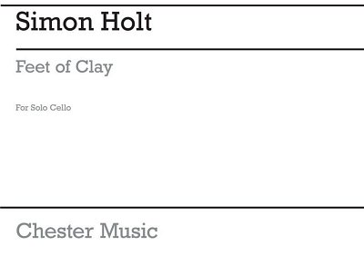 S. Holt: Holt Feet Of Clay Solo Cello, Vc