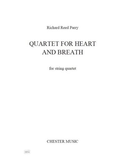 Richard Reed Parry: Quartet For Heart And Breath, 2VlVaVc