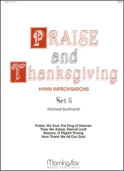 M. Burkhardt: Praise and Thanksgiving, Set 5, Org