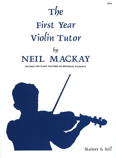N. Mackay: The First Year Violin Tutor