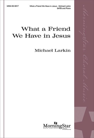 What a Friend We Have in Jesus, GchKlav (Part.)