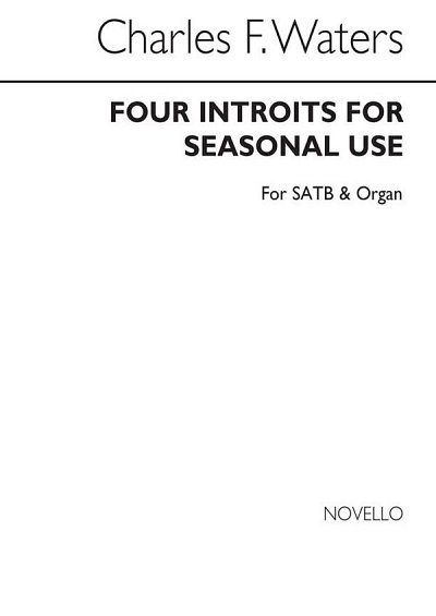 Four Introits For Seasonal Use, GchOrg (Chpa)