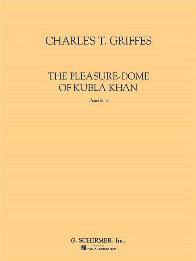 C.T. Griffes: Pleasure-Dome Of Kubla Khan, The, Klav