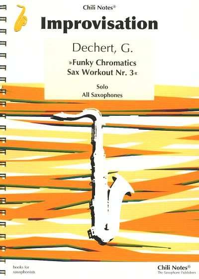 G. Dechert: Funky Chromatics, Sax (+CD)
