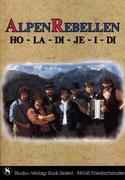 Alpenrebellen (Band: Ho-la-di-je-i-di, Akk/Keyb