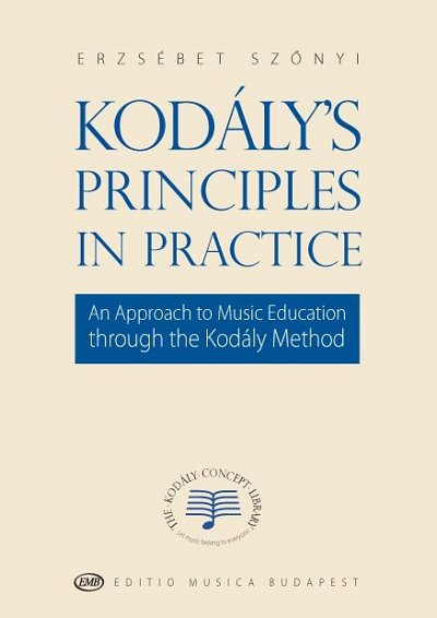 Z. Kodály: Kodály's Principles in Practice (Bch)